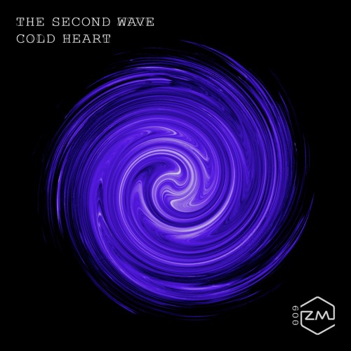 ZM009 - The Second Wave - Cold Heart